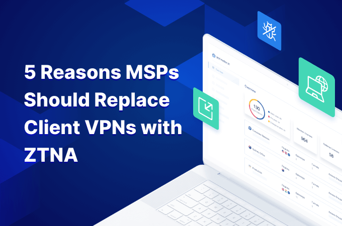 Illustration of Reasons to Replace Client VPNs