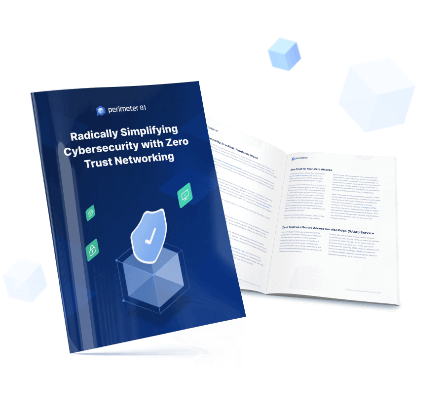 Radically Simplifying Cybersecurity with Zero Trust Networking