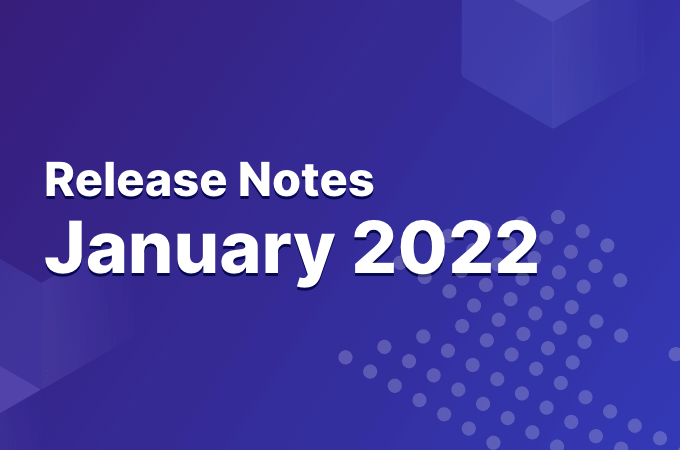 January 2022 Release Notes