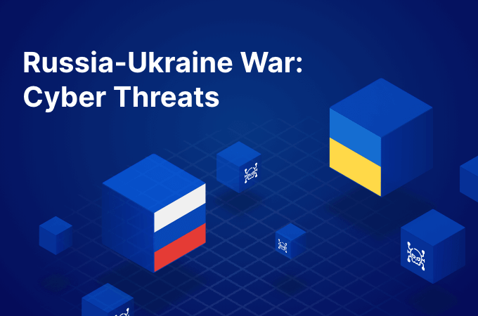Russia-Ukraine War Cyber Threats