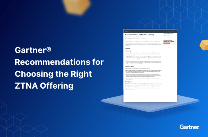 Gartner recommendations for choosing the right ZTNA offering