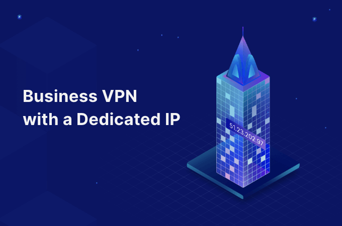 dedicated-ip-business-vpn