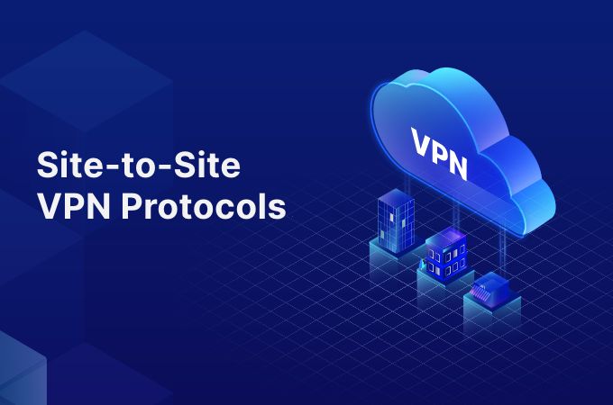 Site-to-Site-VPN-Protocols