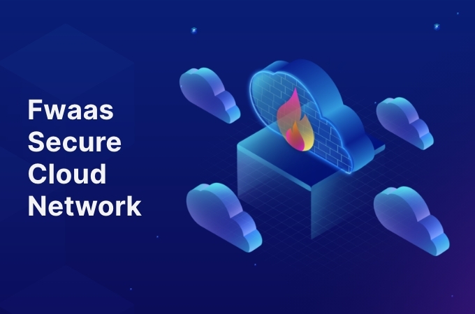 Fwaas Secure Cloud Network