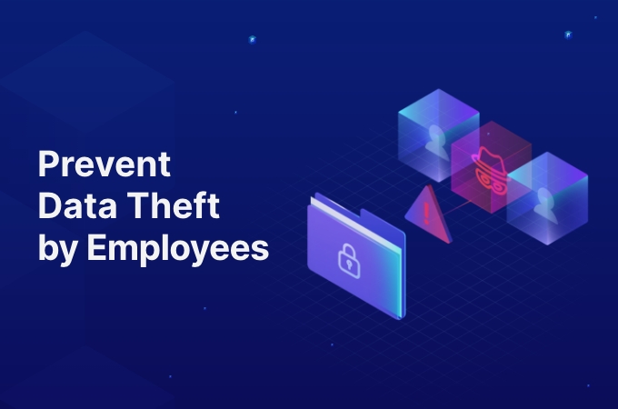 Prevent Data Theft by Employees