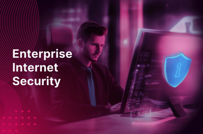 Enterprise Internet Security