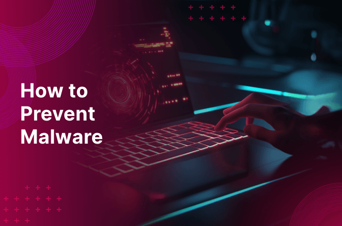How to Prevent Malware