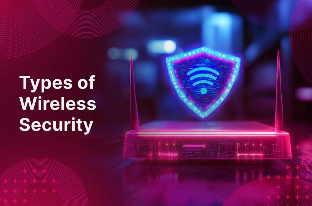 Types of Wireless Security