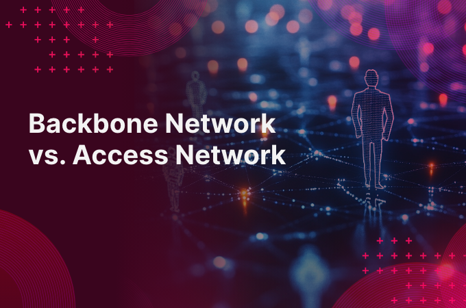 backbone network vs access network